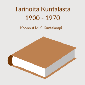 Tarinoita Kuntalasta 1900 - 1970 (KIRJA)